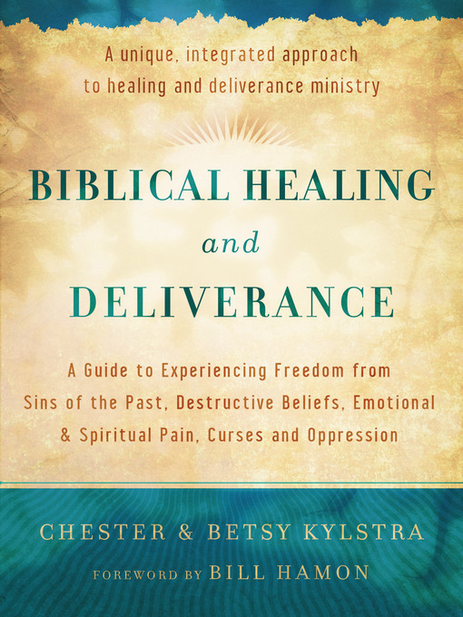 Title details for Biblical Healing and Deliverance by Chester Kylstra - Available